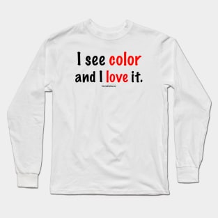 I See Color in Red Long Sleeve T-Shirt